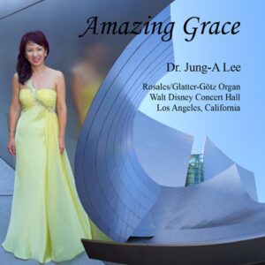 Amazing Grace — Dr. Jung-A Lee