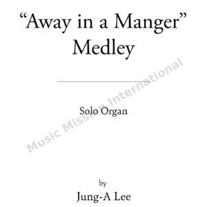away in a manger medley — sheet music
